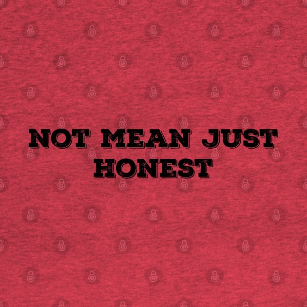 not mean just honest by Vine Time T shirts